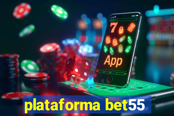 plataforma bet55